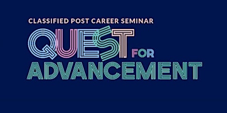 Classified Post Career Seminar: Quest for Advancement  primary image