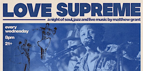 Love Supreme - a night of soul, jazz, and live music by Matthew Grant