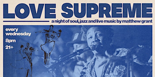 Imagem principal do evento Love Supreme Wednesdays - soul, jazz, & live music by Matthew Grant