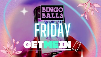 Image principale de Bingo Balls Fridays / Bingo + Massive Ball-Pit + RnB & Pop Party