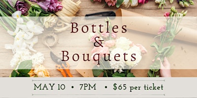 Primaire afbeelding van Bottles and Bouquets - Flower Arranging and Wine