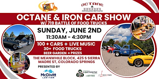 Primaire afbeelding van Octane & Iron CAR SHOW & 719 Battle of The Food Trucks