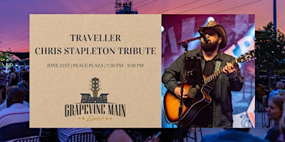Image principale de Grapevine Main LIVE! | Traveller | Chris Stapleton Tribute