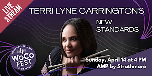 Imagen principal de WoCo Fest 2024 Evolve: Terri Lyne Carrington's New Standards Livestream