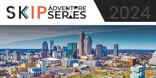 SKIP Spring Adventure Series 2024 - Charlotte, NC