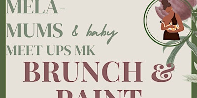 Primaire afbeelding van Mela-Mums & baby group  Brunch & Paint