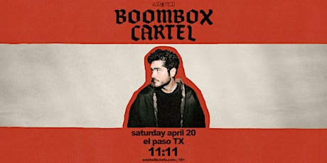 Imagen principal de El Paso: BOOMBOX CARTEL @ 11:11 [18+]