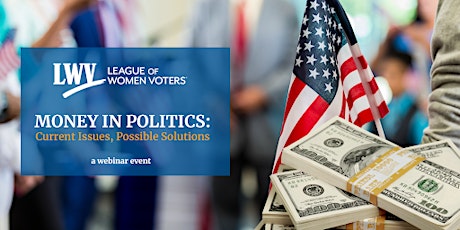 Money in Politics: Current Issues, Possible Solutions