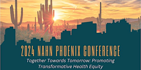 Hauptbild für 2024 NAHN Phoenix Annual Conference
