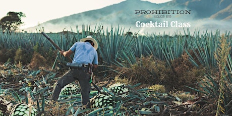 Prohibition Cocktail Class w/ Casa Azul Tequila