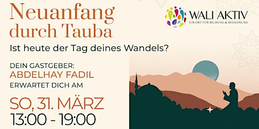 Neuanfang durch Tauba  – Abdelhay Fadil | 31.03.24 | Kosten: 45 € primary image