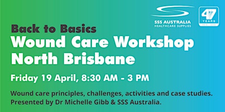 Back to Basics Wound Care Workshop 2024 - North Brisbane