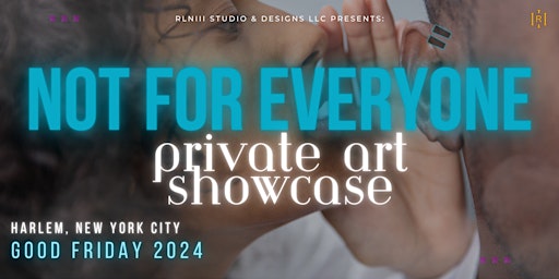 Imagen principal de Not For Everyone; Private Harlem Art Showcase