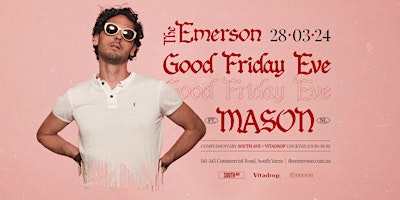Imagen principal de The Emerson Presents: Good Friday Eve Ft. Mason