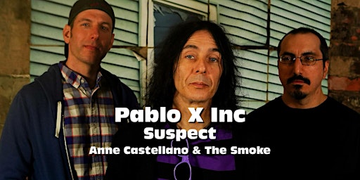 Pablo X Inc | Suspect | Anne Castellano & The Smoke  primärbild