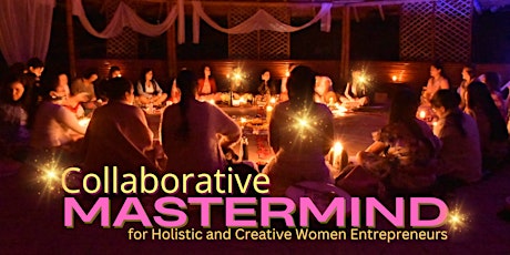 Collaborative Mastermind for Holistic and Creative Women Entrepreneurs primary image