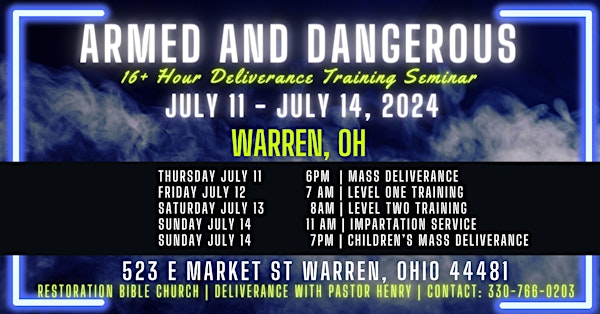 July 11 - July 14 | Warren, OH | Armed and Dangerous Deliverance Seminar