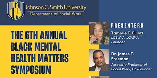 Johnson C. Smith University: 6th Annual Black Mental Health Matters Forum primary image