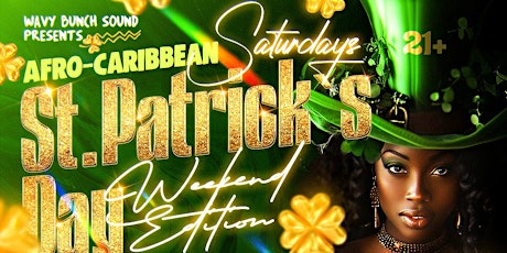 Imagen principal de Afro-Caribbean Saturdays St. Patrick's Day Weekend Edition 3.16.2024