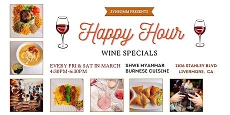 Happy Hour Wine Specials @ Shwe Myanmar Burmese Cuisine Livermore! Weekends