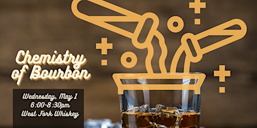 Image principale de ACS, SWE, and W&HT Present: Chemistry of Bourbon