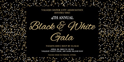 Primaire afbeelding van Vallejo Sister City Association's 4th Annual Black & White Gala