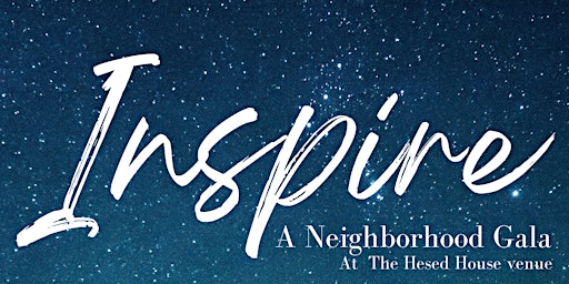 Imagem principal do evento Inspire: A Neighborhood Gala