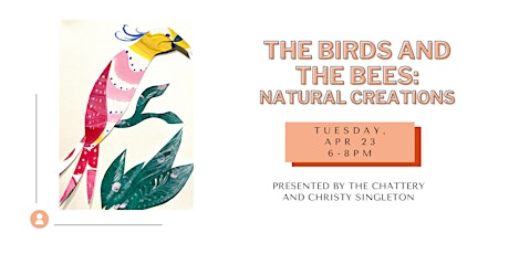 The Birds and the Bees:  Natural Creations - IN-PERSON CLASS  primärbild