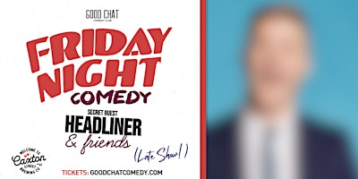 Imagem principal de Friday Night Comedy w/ SECRET GUEST HEADLINER & Friends! [LATE SHOW]