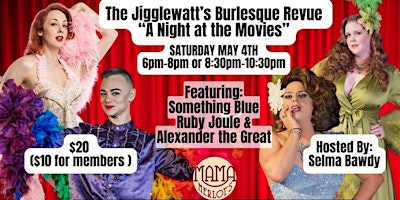 Imagem principal do evento The Jigglewatt's Burlesque Revue "A Night at the Movies"