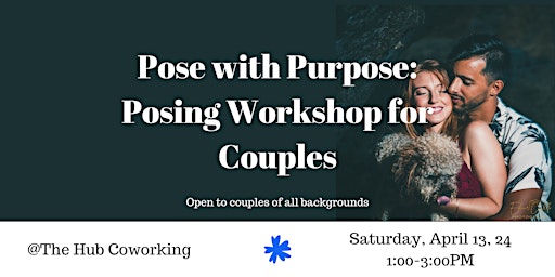 Hauptbild für Pose with Purpose: Posing Workshop for Couples