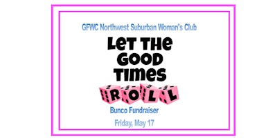 Imagen principal de 2024 Bunco Fundraiser --  GFWC Northwest Suburban Woman's Club