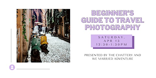 Imagem principal do evento Beginner's Guide to Travel Photography - IN-PERSON CLASS