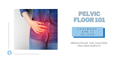 Pelvic Floor 101 - IN-PERSON CLASS primary image