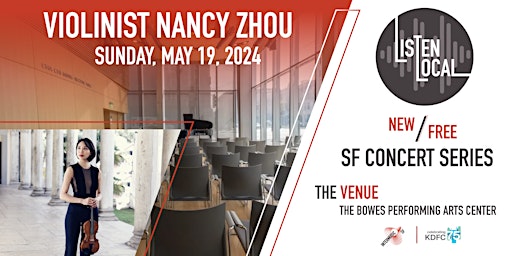 Imagem principal do evento Classical KDFC + InterMusic SF Present: Listen Local featuring Nancy Zhou