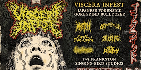 VISCERA INFEST (JAPAN) + WRETCH (ACT) NEMBUTOLIK, MUNT, SPEW BALLON + MORE!