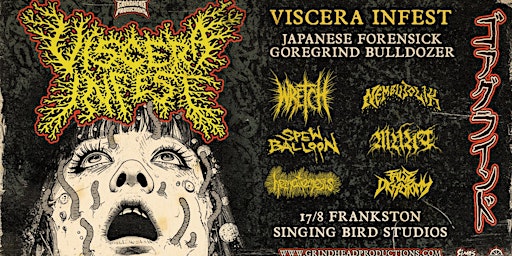 Primaire afbeelding van VISCERA INFEST (JAPAN) + WRETCH (ACT) NEMBUTOLIK, MUNT, SPEW BALLON + MORE!