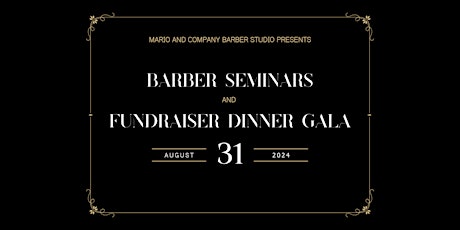 Barber Seminars and Fundraiser Dinner Gala