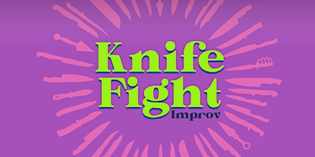 Knife Fight Improv