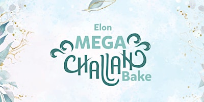 Primaire afbeelding van Elon Mega Challah Bake 2024