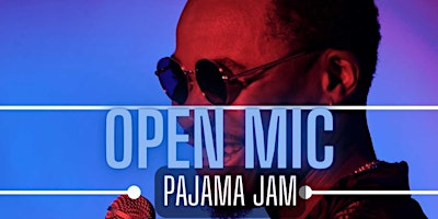 Open Mic, Pajama Party primary image