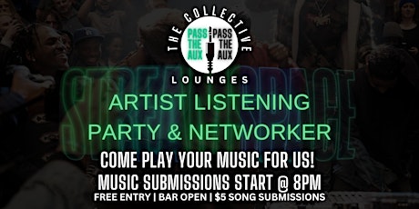 PASS THE AUX - Artist Listening Party & Networker