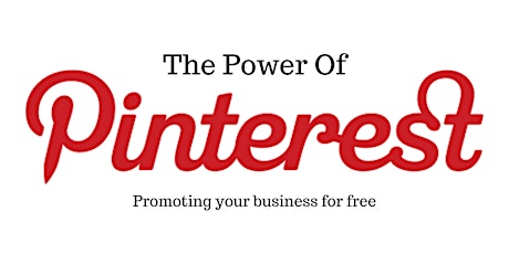 The Power Of Pinterest Workshop - Advertising your business online for free primary image