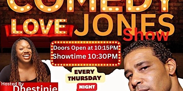 Comedy Love Jones, Hosted by Dhestine, Powered by Demakco