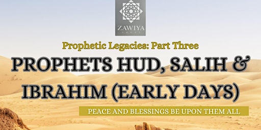 Imagem principal do evento Prophet Hud, Salih& Early Years of Prophet Ibrahim (As)