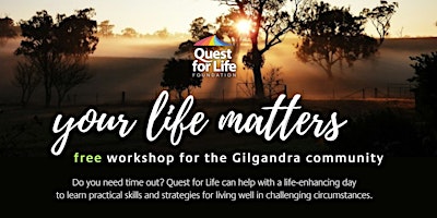 Primaire afbeelding van FREE Your Life Matters Rural & Regional Workshops - GILGANDRA