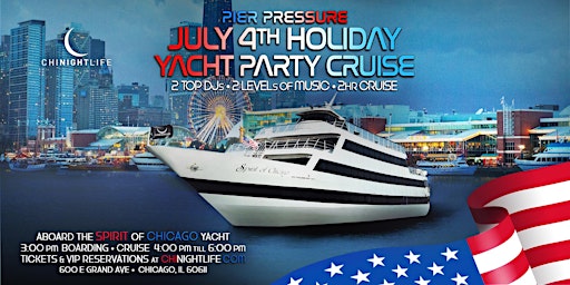 Imagem principal do evento Chicago July 4th Pier Pressure Yacht Party Cruise