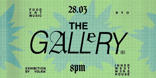 Hauptbild für The Gallery #6 Art Exhibition & Music showcase Easter long weekend