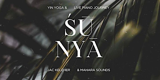 Primaire afbeelding van ŚŪNYĀ Yin Yoga & Live Piano Journey