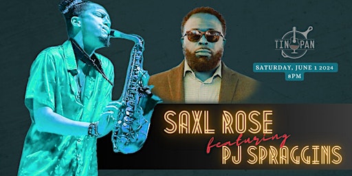 Imagem principal de Saxl Rose featuring PJ Spraggins